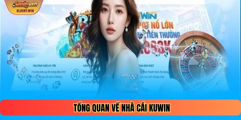 Tổng quan về nhà cái KUWIN
