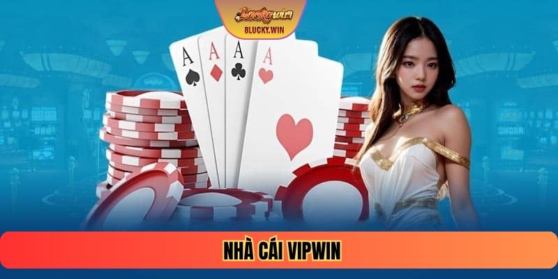 Nhà Cái VIPWIN