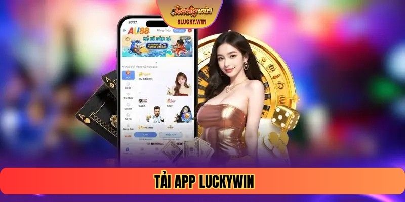 Tải App LUCKYWIN